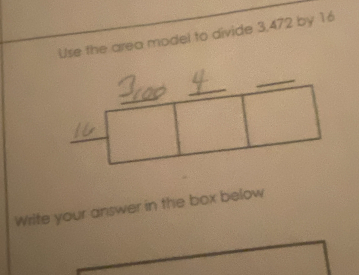 Use the area model to divide 3,472 by 16
Write your answer in the box below