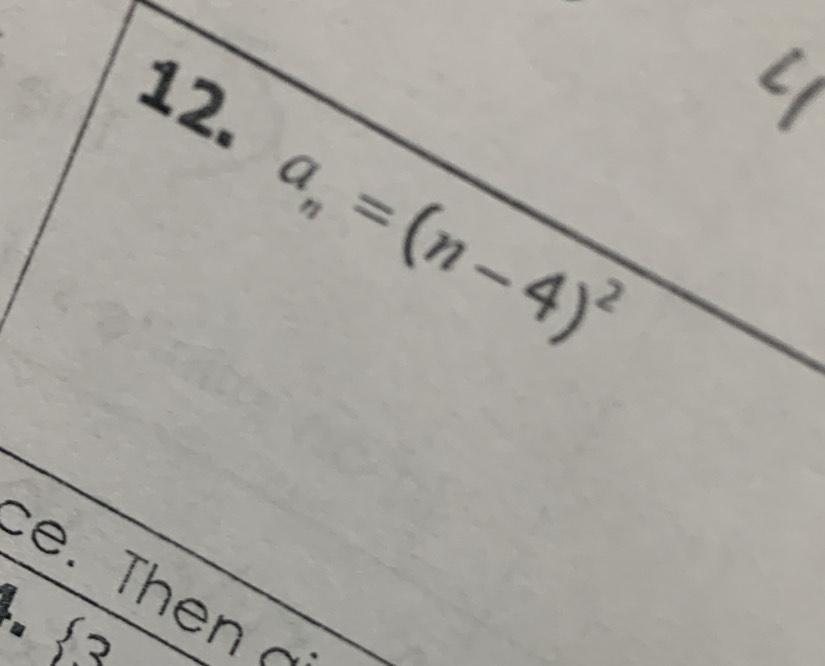 a
12.
a_n=(n-4)^2
 3