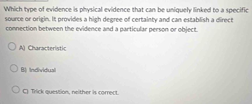 Solved: Which type of evidence is physical evidence that can be ...