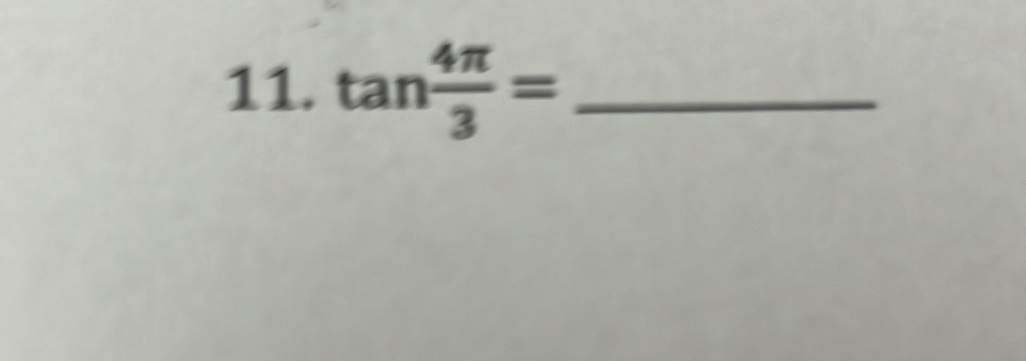 tan  4π /3 = _