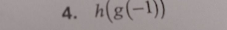 h(g(-1))