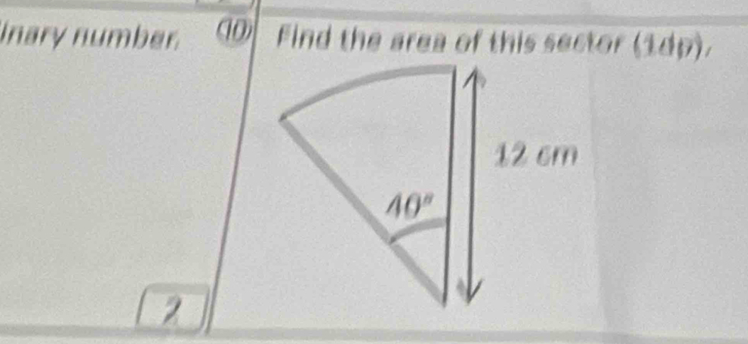 Inary number ⑩ Find the area of this sector (14p).
2