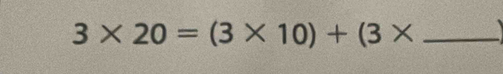 3* 20=(3* 10)+(3*