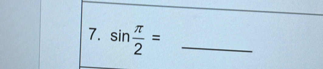 sin  π /2 = _