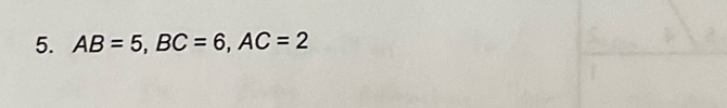 AB=5, BC=6, AC=2