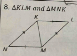 △ KLM and △ MNK