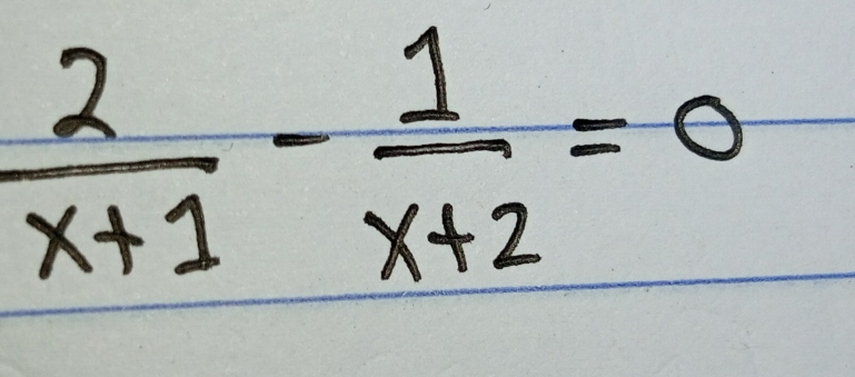  2/x+1 - 1/x+2 =0