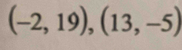 (-2,19),(13,-5)