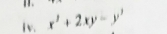 1 . 
i v. x^2+2xy-y^3