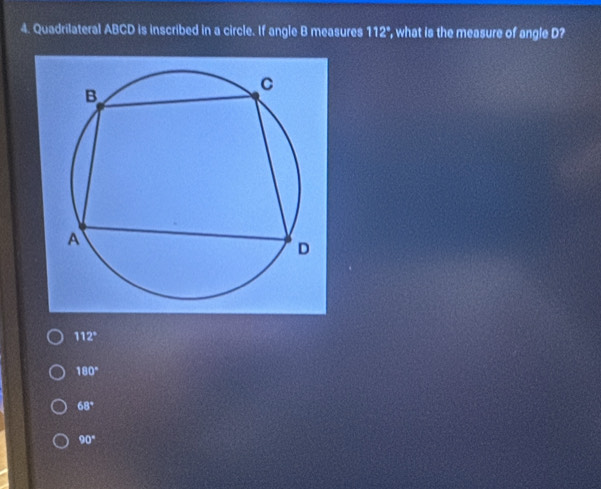 Solved: Quadrilateral ABCD is inscribed in a circle. If angle B ...