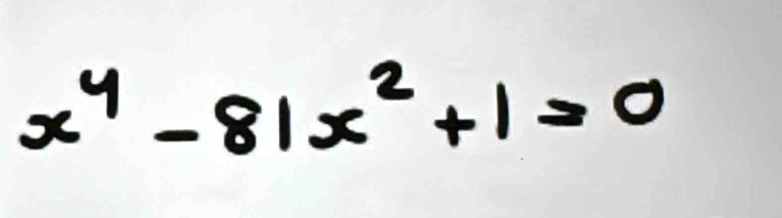 x^4-81x^2+1=0