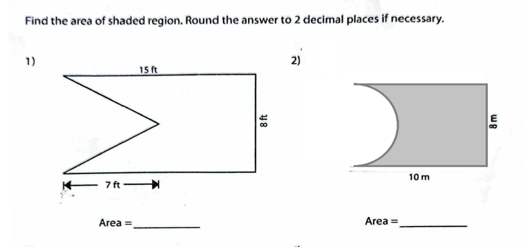 Find the area of shaded region. Round the answer to 2 decimal places if necessary. 
1) 
2)
Area = _  Area =_