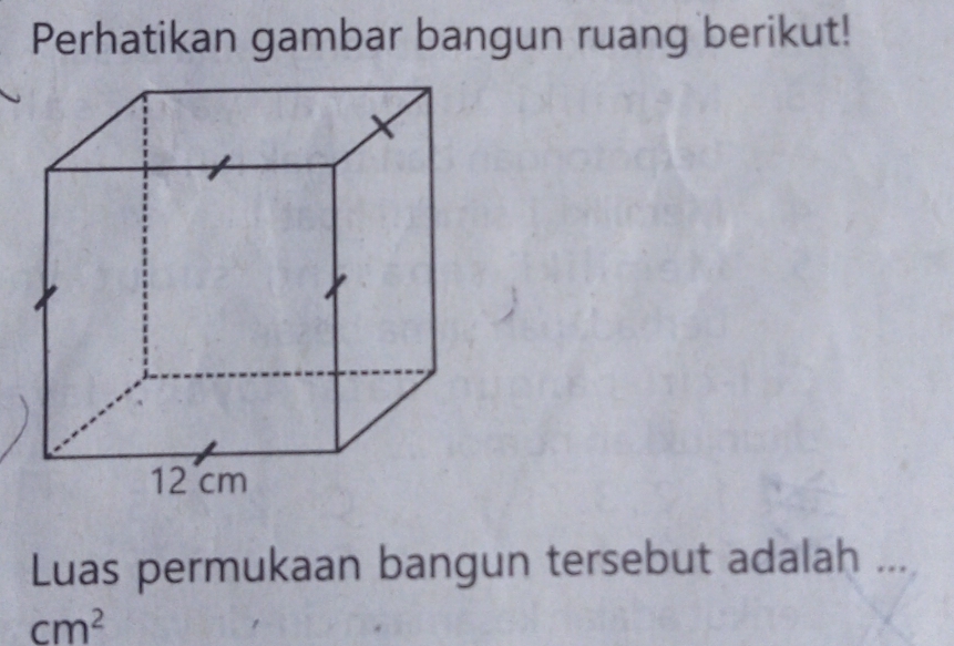 Perhatikan gambar bangun ruang berikut! 
Luas permukaan bangun tersebut adalah ...
cm^2