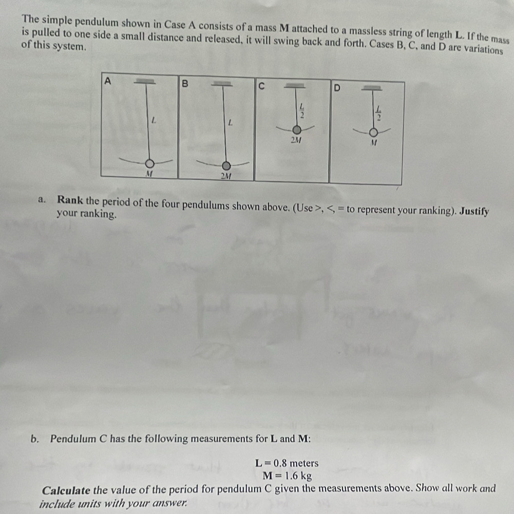 Solved: The simple pendulum shown in Case A consists of a mass M ...