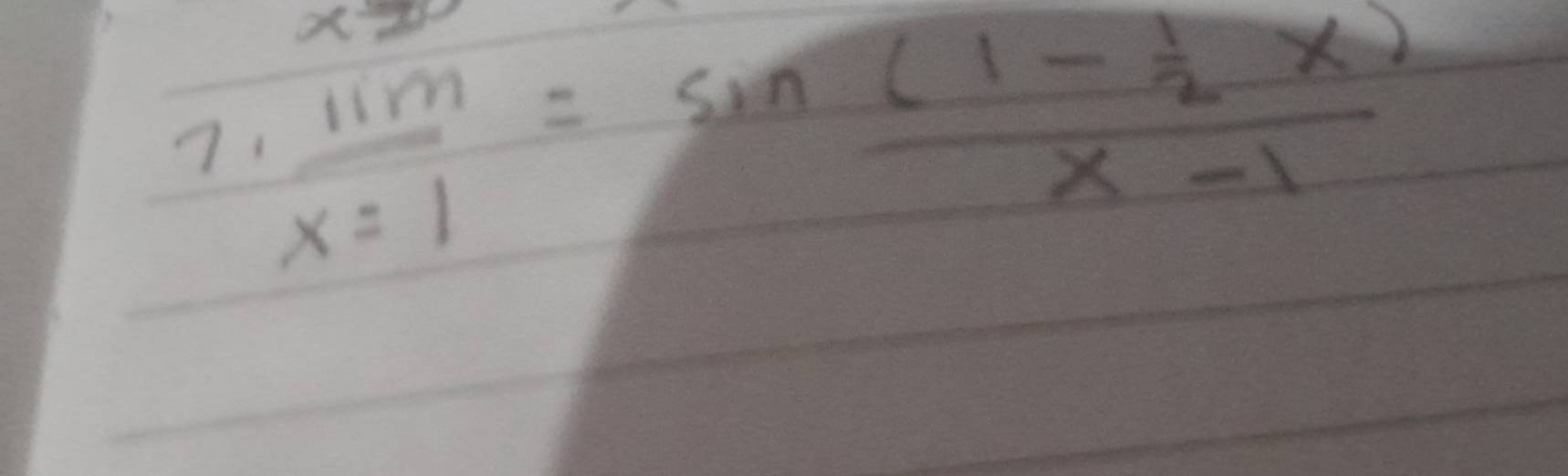 lim _x=1=frac sin (1- 1/2 x)x-1