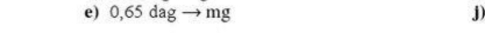 0,65 dag → mg j)