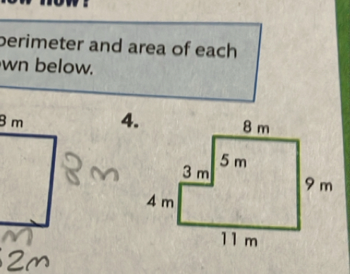 berimeter and area of each 
wn below. 
4.
8 m