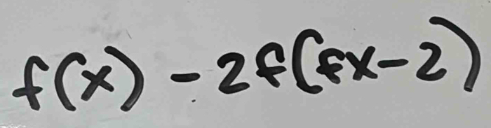 f(x)-2f(fx-2)