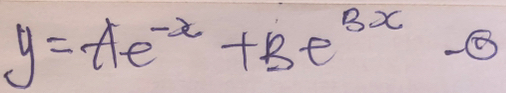 y=Ae^(-x)+Be^(3x)-B