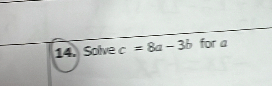 Solve c=8a-3b for a