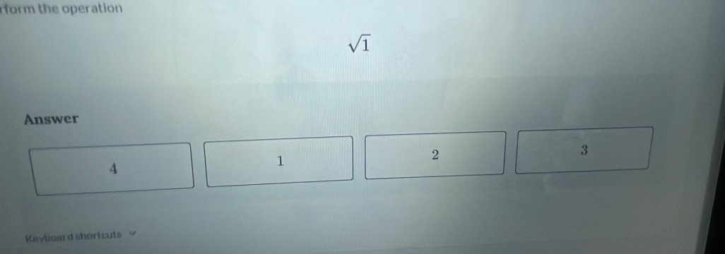 rform the operation 
sqrt(1) 
Answer
2
3
4
1
Keyboard shortcuts