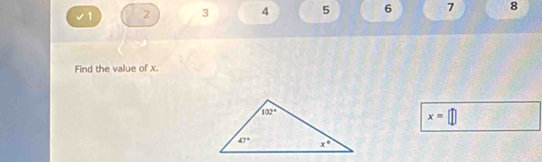 1 2 3 4 5 6 7 8
Find the value of X.
x=□