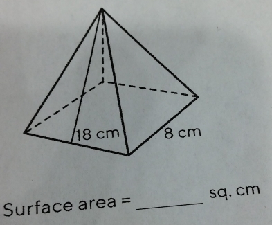 18 cm 8 cm
Surface area = _ sq. cm