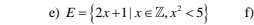 E= 2x+1|x∈ Z,x^2<5 f