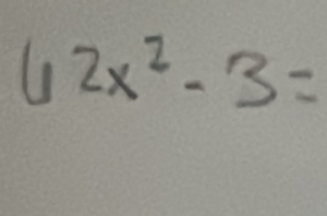 62x^2-3=