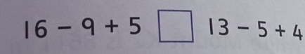 16-9+5□° 13-5+4