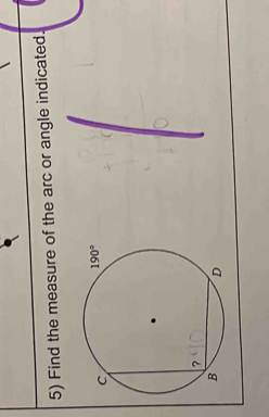 Find the measure of the arc or angle indicated.