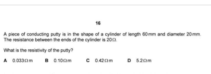 Solved: A piece of conducting putty is in the shape of a cylinder of ...
