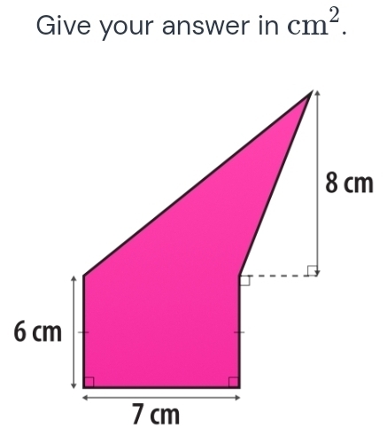 Give your answer in cm^2.
6
7 cm