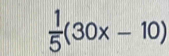  1/5 (30x-10)