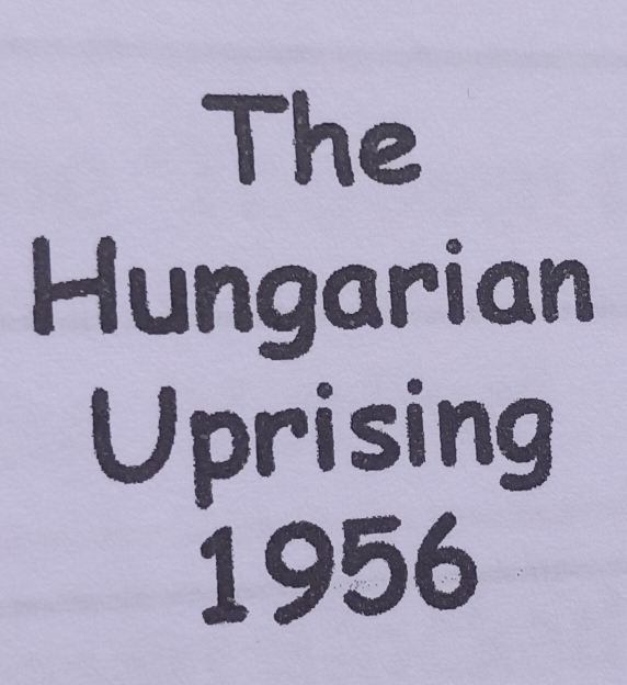 The 
Hungarian 
Uprising 
1956