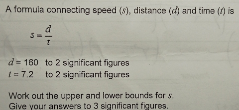 Solved: A formula connecting speed (s), distance (d) and time (t) is s ...