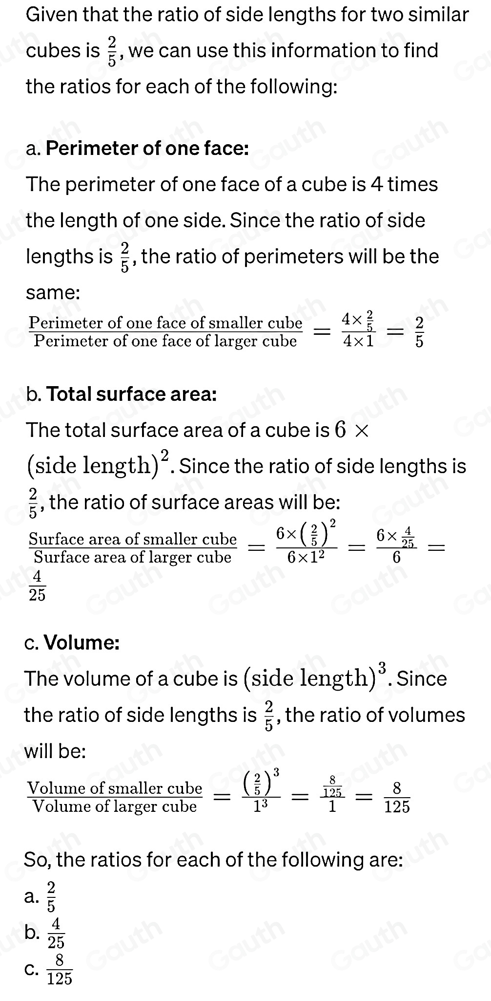Solved: The ratio of side lengths for two similar cubes is 2/5 ...