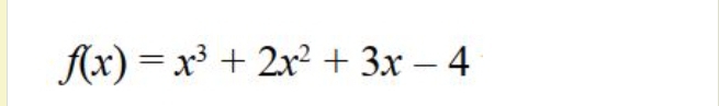 f(x)=x^3+2x^2+3x-4