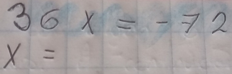 36x=-72
x=