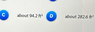 about 94.2ft^3 D about 282.6ft^3