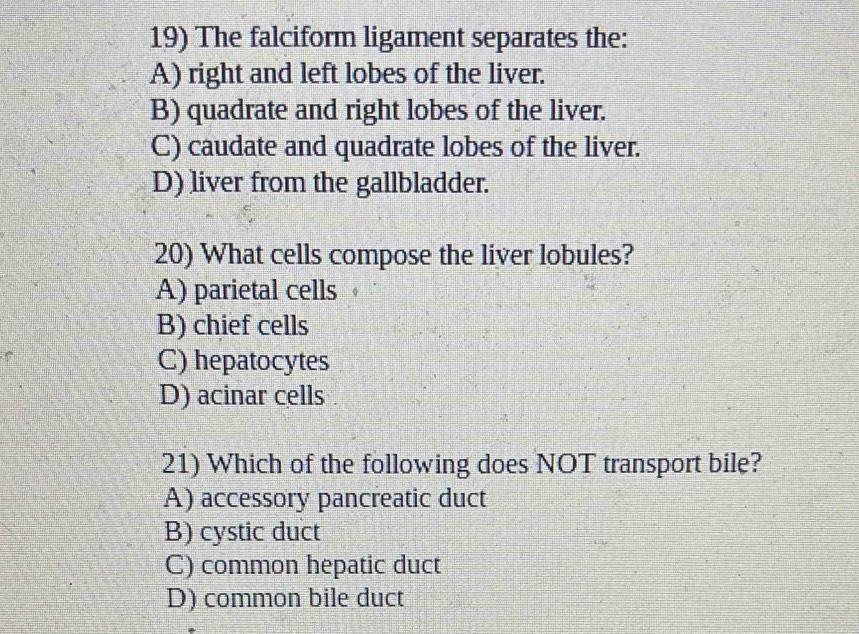Solved: The falciform ligament separates the: A) right and left lobes ...