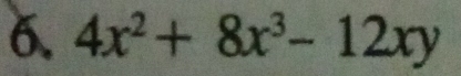 ā. 4x^2+8x^3-12xy
