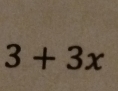 3+3x