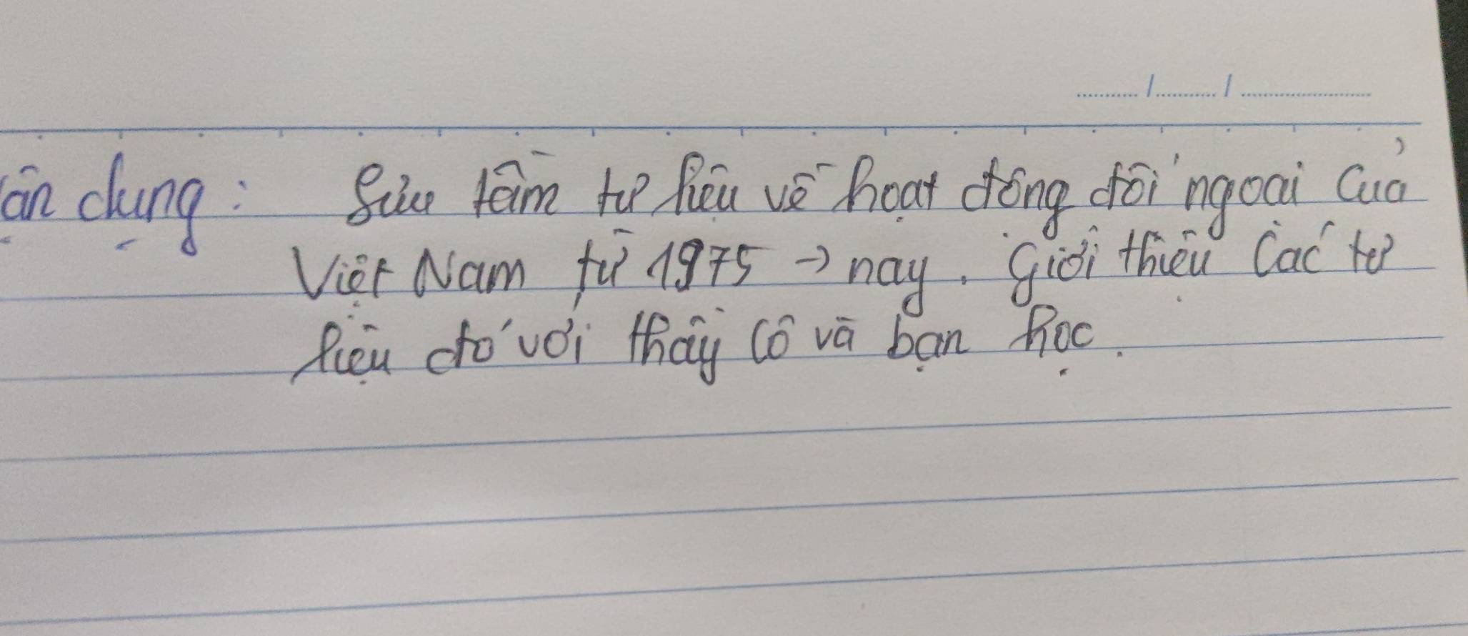 on chung: Suu lāim he Rou vǒ hoat dōng fēi`ngoai Quò 
Vior Nam fu 1975 >may, Giòi theu Cac t 
Rieu co`voi thay Co va ban hoc.