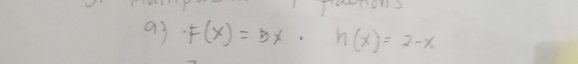 a3 · F(x)=5x· h(x)=2-x