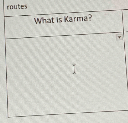 routes 
What is Karma?