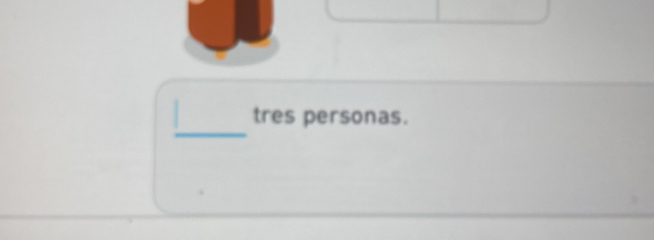 tres personas.