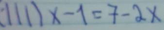 ain x-1=7-2x