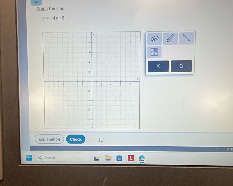 Graph the line.
y=-4x+8
Explanation Check 
Search