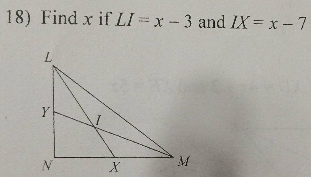 Find x if LI=x-3 and IX=x-7